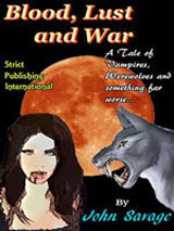Blood, Lust and War by John Savage