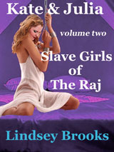 Kate and Julia: slave Girls of The Raj by Lindsey Brooks