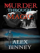 Murder Through Magic by Alex Binney