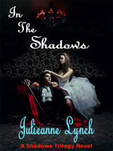 In The Shadows by Julieanne Lynch