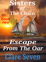 Escape From The Oar by Clare Seven