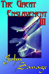 The Great Enslavement 3 by John Savage