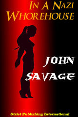 In A Nazi Whorehouse by John Savage